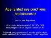 Age-related eye conditions and deseases