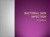 Bacterial Skin Infection