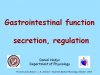 Gastrointestinal function, secretion, regulation
