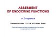 ASSESMENT OF ENDOCRINE FUNCTIONS