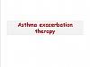 ASTHMA EXACERBATION THERAPY