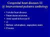 Congenital heart diseases III @ Interventional pediatric cardiology